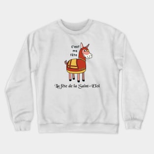 La fête de la Saint-Eloi, Tende - Fête des Mulets / Happy mule Crewneck Sweatshirt